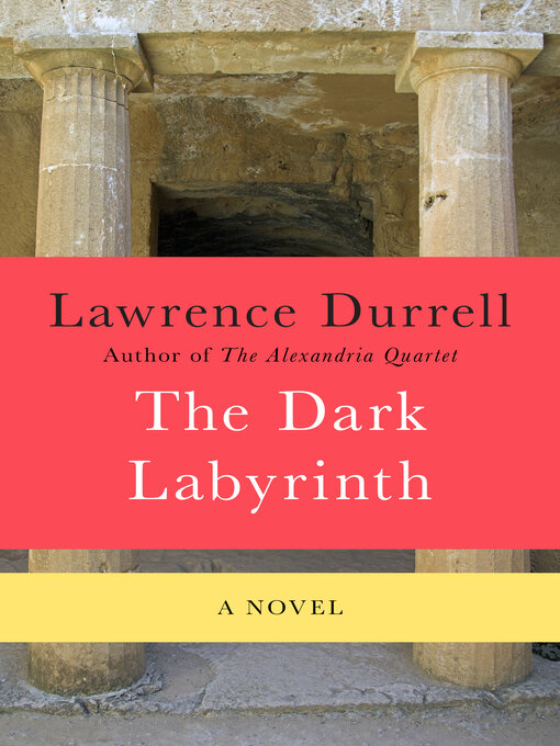 Title details for The Dark Labyrinth by Lawrence Durrell - Available